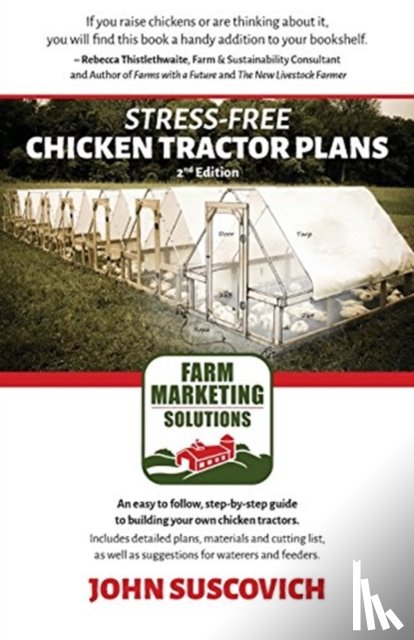 Suscovich, John - Stress-Free Chicken Tractor Plans