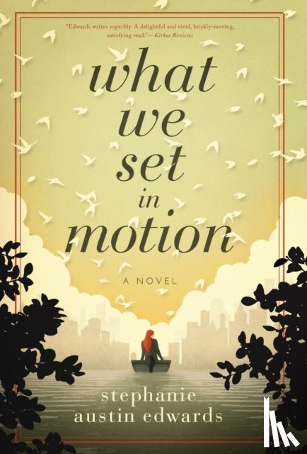 Edwards, Stephanie Austin (BA in Physical Education/Dance from San) - What We Set In Motion