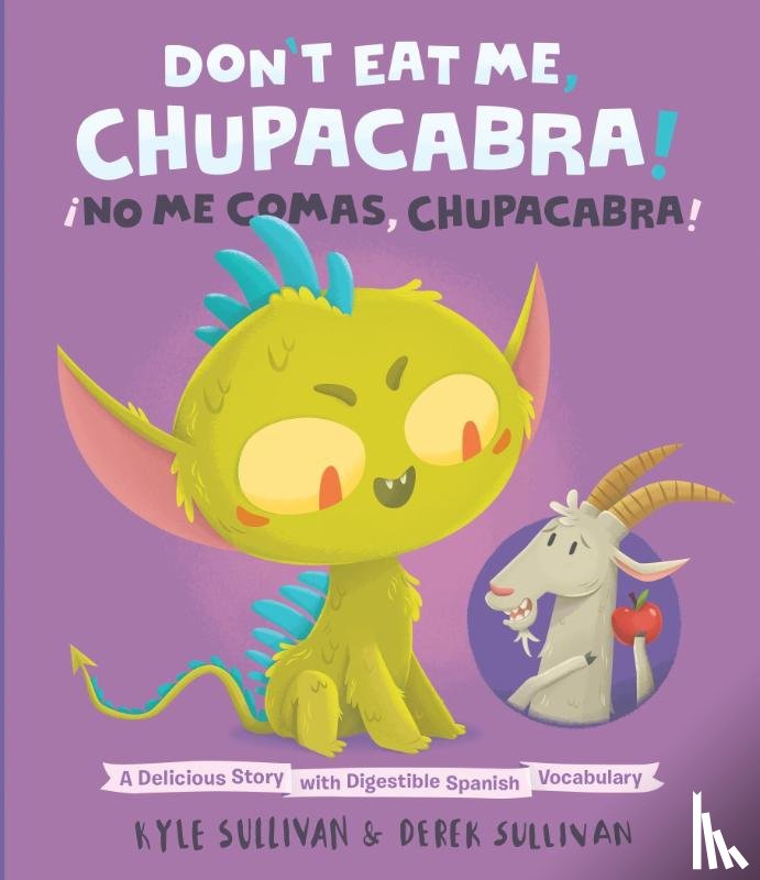 Sullivan, Kyle - Don't Eat Me, Chupacabra! / No Me Comas, Chupacabra!
