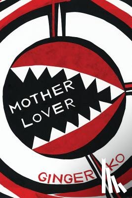 Ko, Ginger - Motherlover