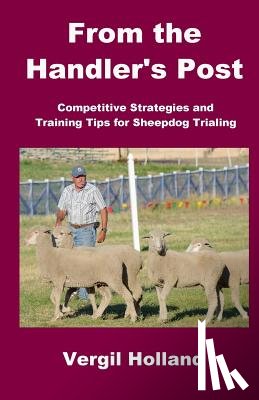 Holland, Vergil S - From the Handler's Post