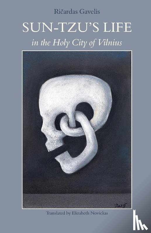 Gavelis, Ricardas - Sun-Tzu's Life in the Holy City of Vilnius