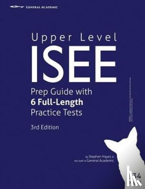 Hayes, Stephen - Upper Level ISEE Prep Guide with 6 Full-Length Practice Tests