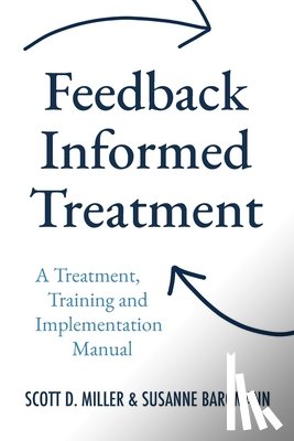 Bargmann, Susanne - Feedback Informed Treatment: A Treatment, Training and Implementation Manual