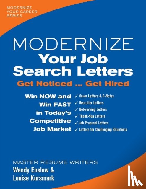 Wendy Enelow, Louise Kursmark - Modernize Your Job Search Letters