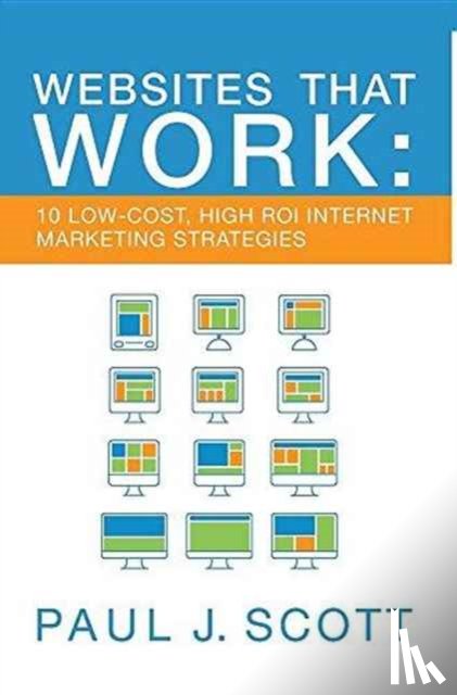 Scott, Paul J - Websites That Work