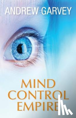 Garvey, Andrew - Mind Control Empire