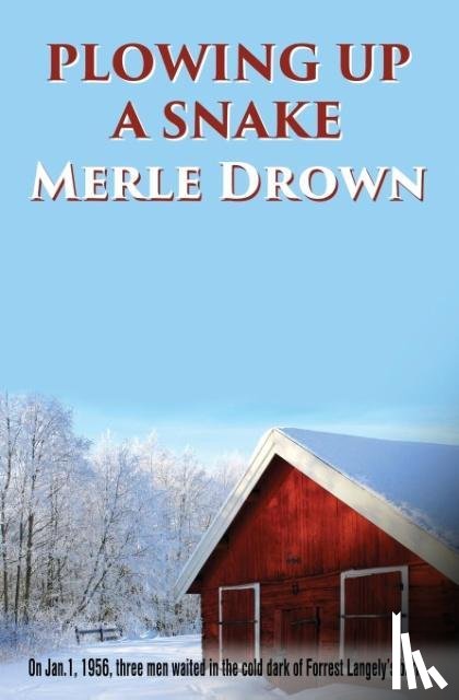 Drown, Merle - Plowing Up A Snake