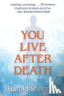 Sherman, Harold - You Live After Death