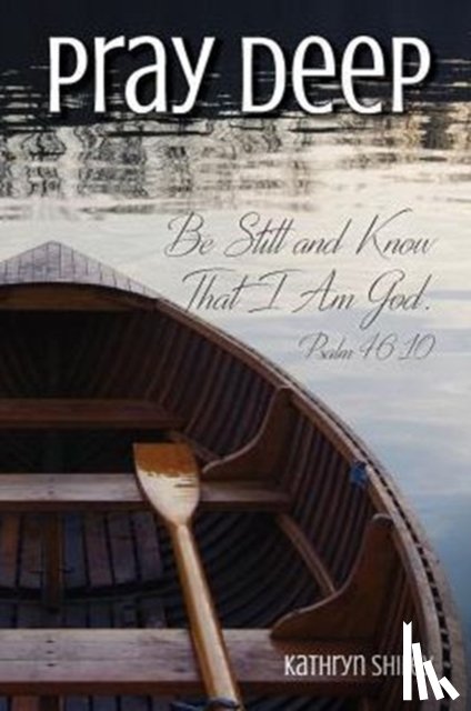 Shirey, Kathryn - Pray Deep