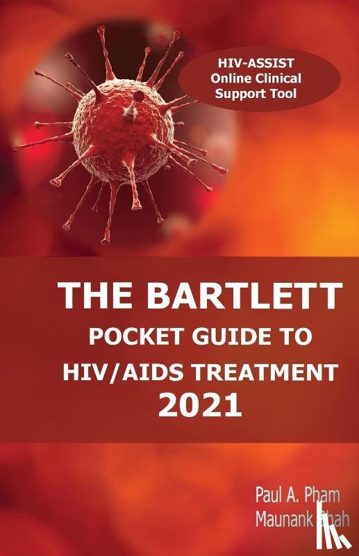 Pham, Paul a, Shah, Maunank - The Bartlett Pocket Guide to HIV/AIDS Treatment 2021