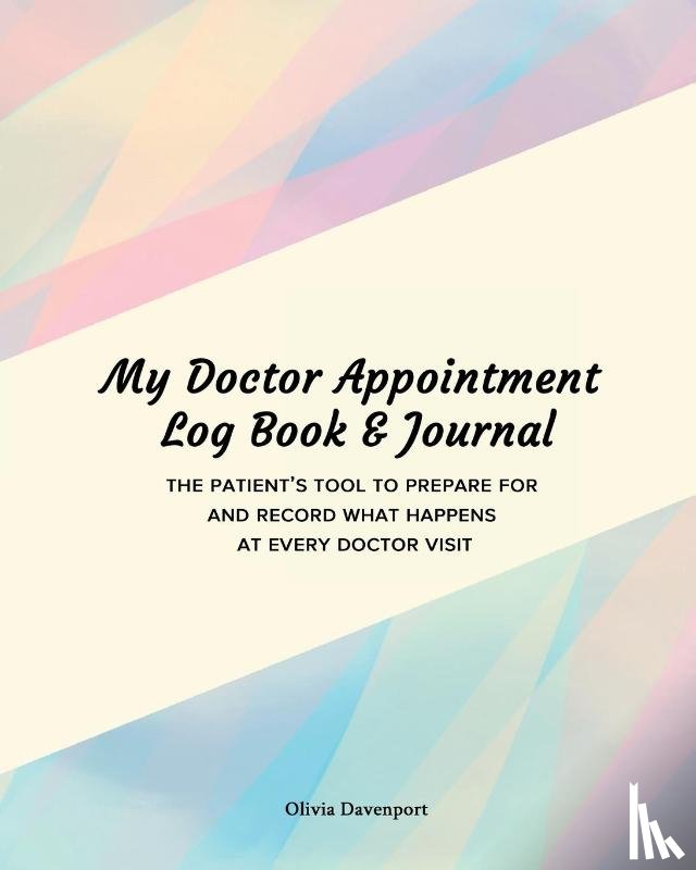 Davenport, Olivia - My Doctor Appointment Log Book and Journal