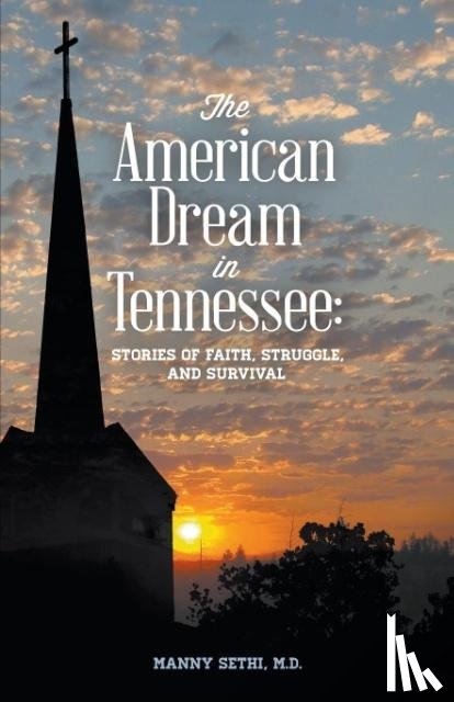 Sethi, Manny - American Dream in Tennessee