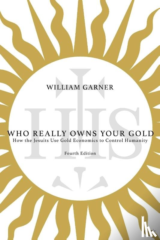 Garner, William - Who Really Owns Your Gold