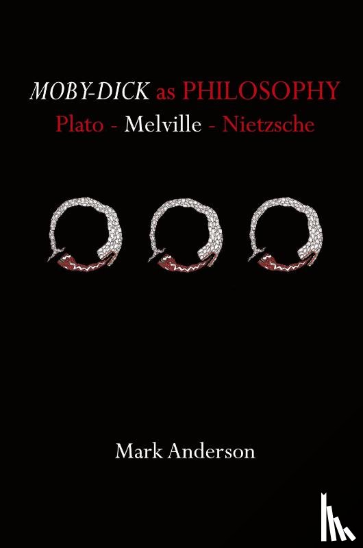 Anderson, Professor Mark (Anderson & Company) - Moby-Dick as Philosophy