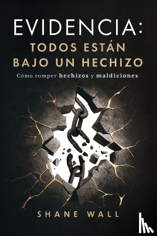 Wall, Shane - Evidencia Todos están bajo un hechizo