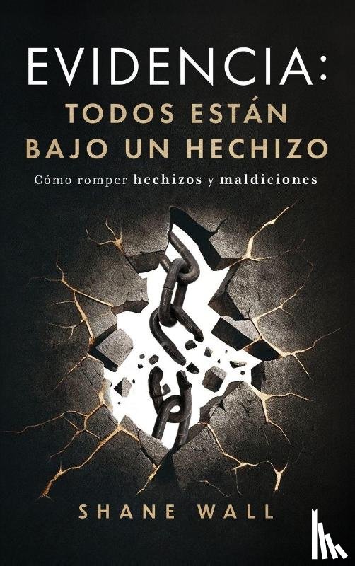 Wall, Shane - Evidencia Todos están bajo un hechizo
