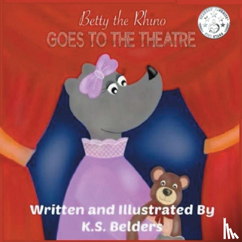 Belders, K S - Betty the Rhino Goes to the Theatre