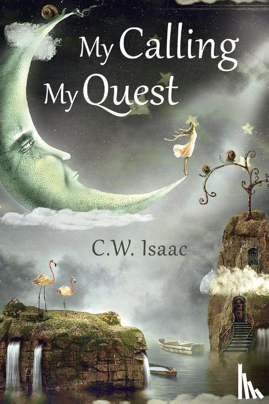 Isaac, C W - My Calling, My Quest