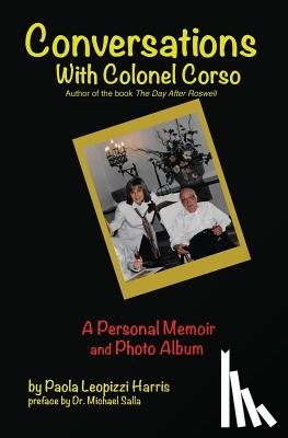 Salla, Michael - Conversations With Colonel Corso: A Personal Memoir and Photo Album