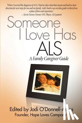 O'Donnell-Ames, Jodi - Someone I Love Has ALS: A Family Caregiver Guide