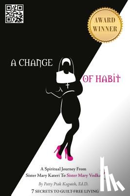 Kogutek Ed. D., Patty Ptak - A Change of Habit