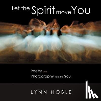 Noble, Lynn - Let the Spirit Move You
