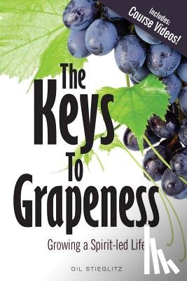 Stieglitz, Dr Gil - The Keys to Grapeness