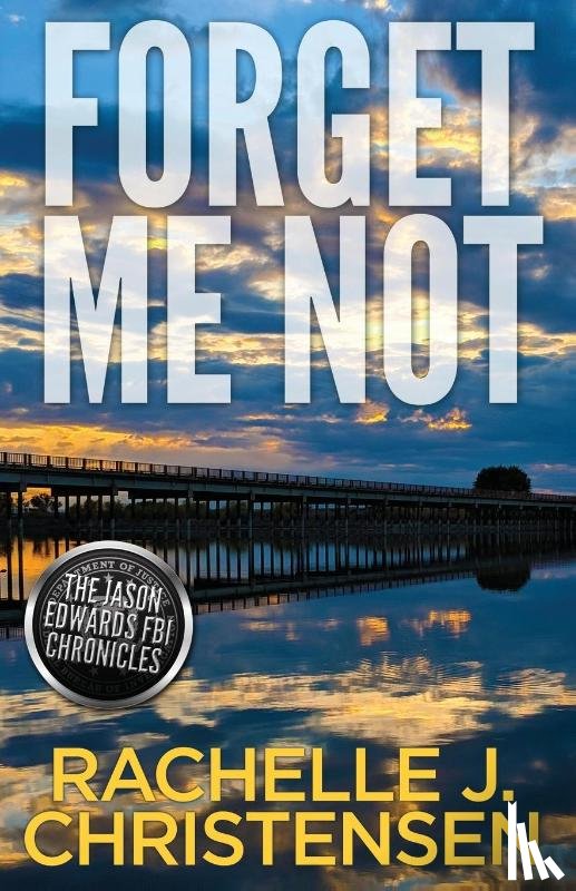 Christensen, Rachelle J - Forget Me Not