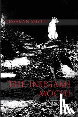 Smyth, Jessamyn - The Inugami Mochi