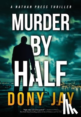 Jay, Dony - Jay, D: Murder by Half