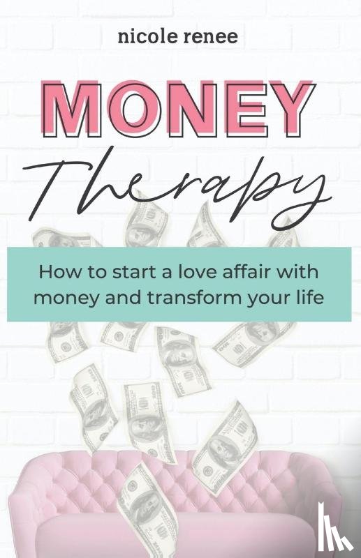 Renee, Nicole - Money Therapy
