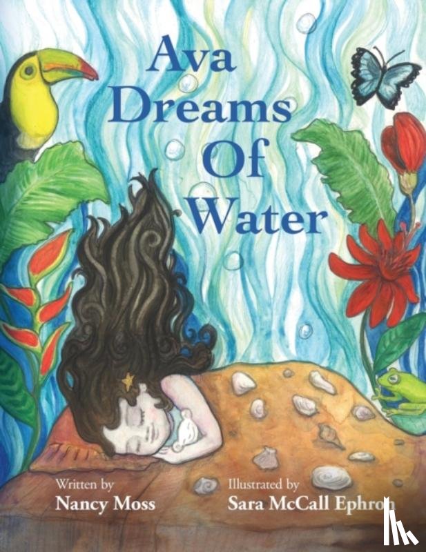 Moss, Nancy - Ava Dreams of Water