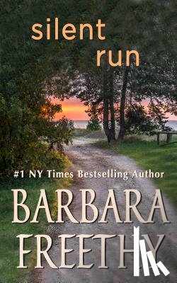 Freethy, Barbara - Silent Run