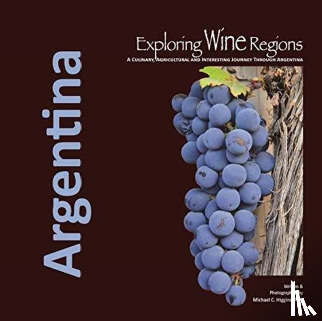 Higgins Phd, Michael C - Exploring Wine Regions