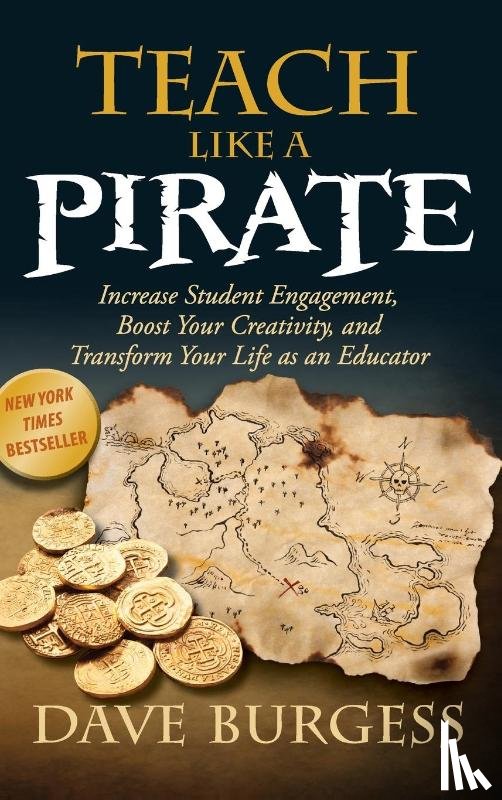 Burgess, Dave - Teach Like a Pirate
