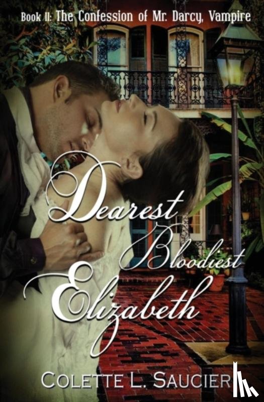 Saucier, Colette L - Dearest Bloodiest Elizabeth