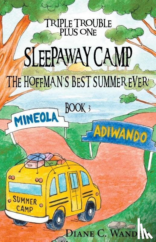 Wander, Diane C - Sleepaway Camp-The Hoffman's Best Summer Ever!