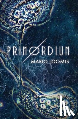 Loomis, Mario - Primordium
