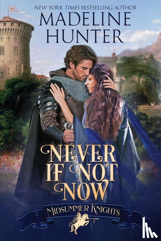 Hunter, Madeline - Never If Not Now
