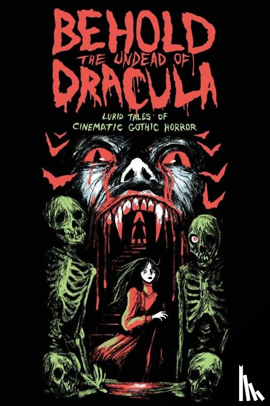Bartlett, Matthew M, Kiste, Gwendolyn - Behold the Undead of Dracula