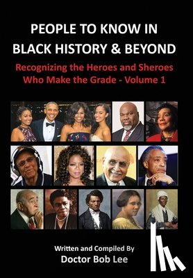 Lee, Doctor Bob - People to Know in Black History & Beyond