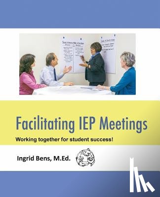 Bens, Ingrid - Facilitating IEP Meetings