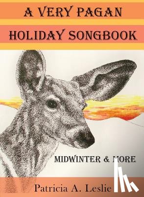 Leslie, Patricia a - A Very Pagan Holiday Songbook