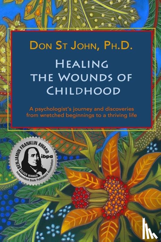 St. John, Don - Healing the Wounds of Childhood