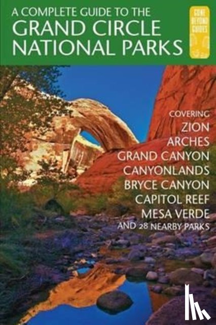 Henze, Eric - A Complete Guide to the Grand Circle National Parks