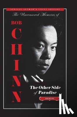 Chinn, Bob - The Other Side of Paradise Volume One [Special Author's Uncut Edition]
