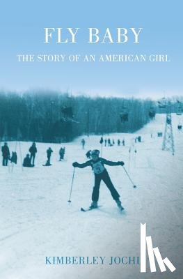 Jochl, Kimberley - Fly Baby