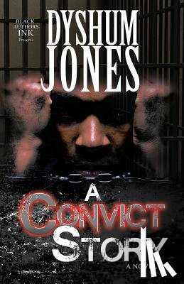 Jones, Dyshum - A Convict Story