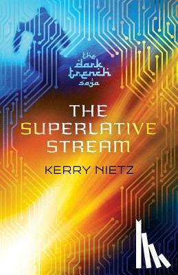 Nietz, Kerry - The Superlative Stream